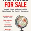 the-world-for-sale-money-power-and-the-traders-who-barter