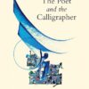 The Poet and the Calligrapher