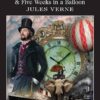 Around the World in Eighty Days: 5 Weeks in a Balloon (Wordsworth Classics)