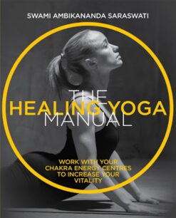 healing-yoga-manual-work-with-your-chakra-energy-centres-to-increase-your-vitality