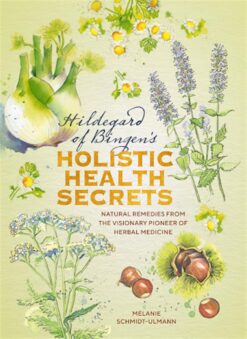 hildegard-of-bingens-holistic-health-secrets