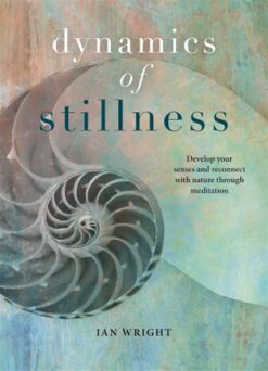 dynamics-of-stillness-develop-your-senses-and-reconnect-with-nature-through-meditation