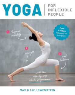 yoga-for-inflexible-people-improve-mobility-strength-and-balance-with-this-step-by-step-starter-programme