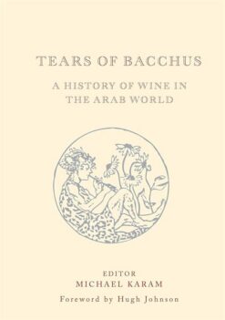 tears-of-bacchus-a-history-of-wine-in-the-arab-world