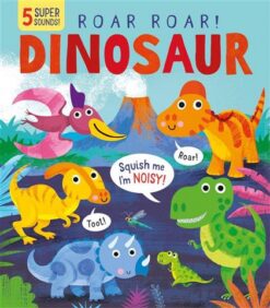 Roar! Roar! Dinosaurs | ISBN 9781912756780 | Kalimat Store