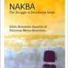 nakba-the-struggle-to-decolonize-israel