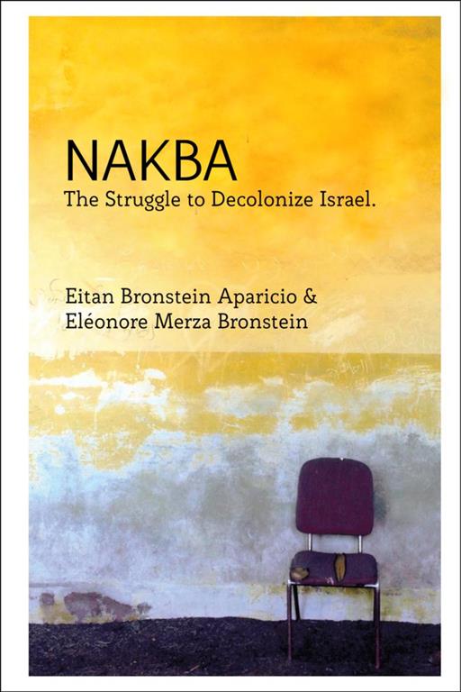 nakba-the-struggle-to-decolonize-israel