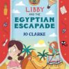 travelling-school-mysteries-4-libby-and-the-egyptian-escapade