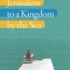 From Jerusalem To A Kingdom | ISBN 9781916197770 | Kalimat Store