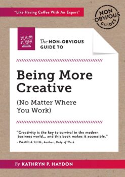 non-obvious-guide-to-being-more-creative-non-obvious-guides