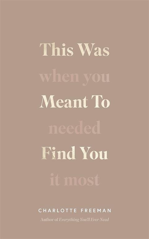this-was-meant-to-find-you-when-you-needed-it-most