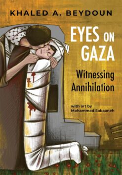 eyes-on-gaza-witnessing-annihilation