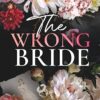 The Wrong Bride: Ares and Raven's story (The Windsors #1)