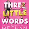 Those Three Little Words (Vancouver Agitators)