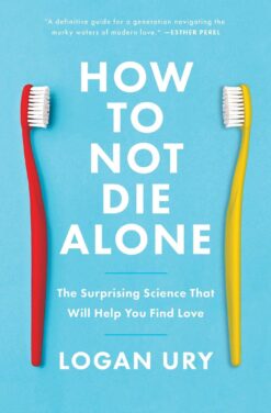 how-to-not-die-alone