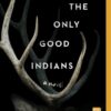 The Only Good Indians | ISBN 9781982136468 | Kalimat Store