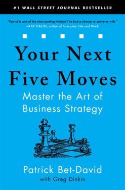 your-next-five-moves-master-the-art-of-business-strategy