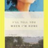 ill-tell-you-when-im-home-a-memoir