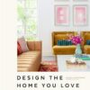 design-the-home-you-love
