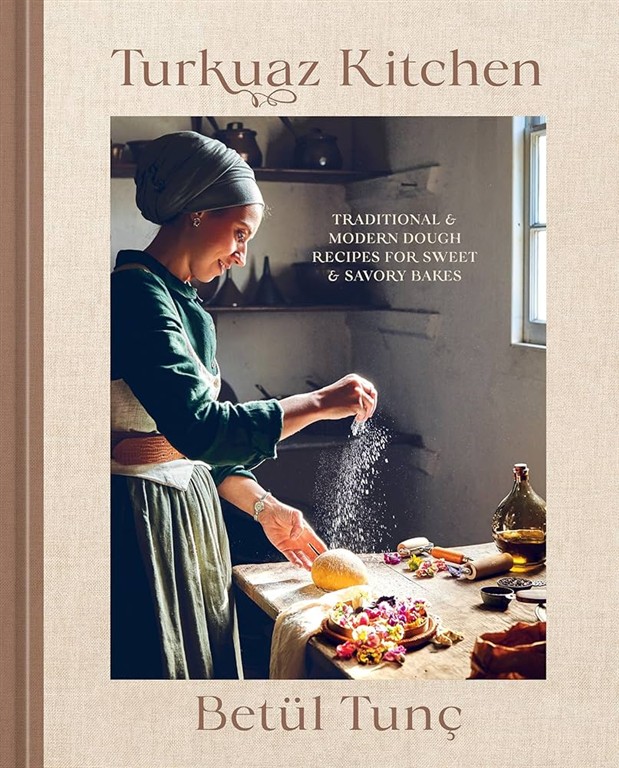 Turkuaz Kitchen: Traditional and Modern Dough Recipes for Sw