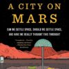 A City on Mars: Can We Settle Space, Should We Settle Space,