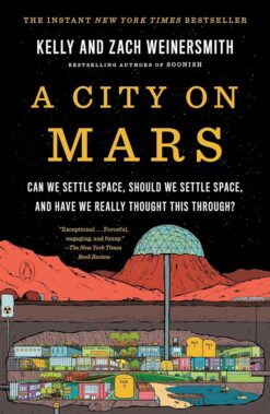 A City on Mars: Can We Settle Space, Should We Settle Space,