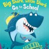 Big Shark, Little Shark Go to | ISBN 9781984893499 | Kalimat Store