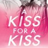 A Kiss for a Kiss