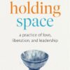 art-of-holding-space