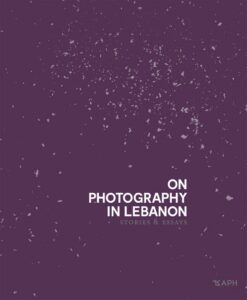 on-photography-in-lebanon-essays-and-stories