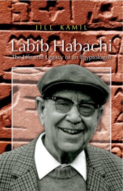 labib-habachi-the-life-and-legacy-of-an-egyptologist