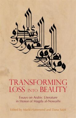 transforming-loss-into-beauty-essays-on-arabic-literature-a