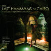 last-hammams-of-cairo