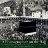 a-photographer-on-the-hajj-the-travels-of-muhammad-ali-eff