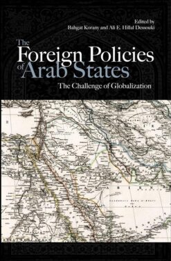 the-foreign-policies-of-arab-states-the-challenge-of-global