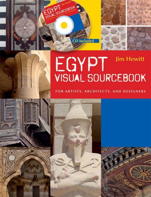 Egypt Visual Sourcebook: For Artists, Architects, and Designers | Jim ...