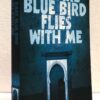 rare-blue-bird-flies-with-me