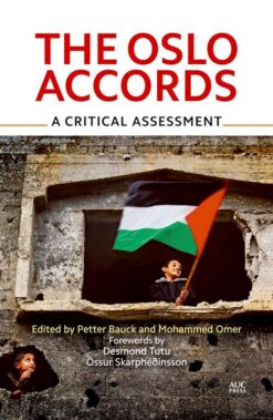 The Oslo Accords 1993–2013: A Critical Assessment