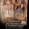 Christianity and Monasticism in Northern Egypt: Beni Suef, G