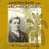 aristocrats-and-archaeologists