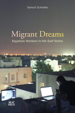 migrant-dreams-egyptian-workers-in-the-gulf-states
