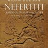 nefertiti-queen-and-pharaoh-of-egypt-her-life-and-afterlife