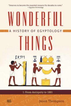 wonderful-things-a-history-of-egyptology-1-from-antiquity-to-1881