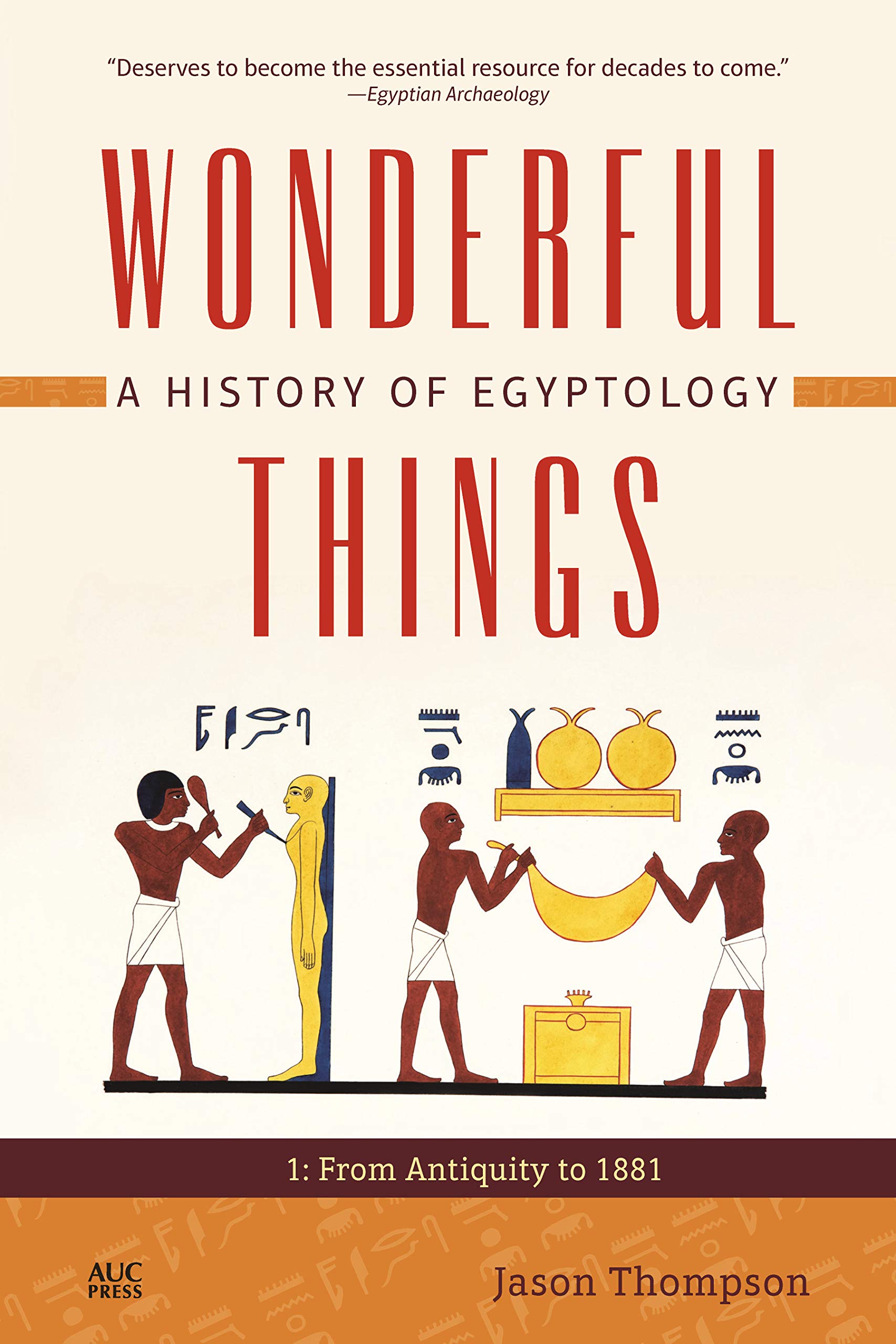 wonderful-things-a-history-of-egyptology-1-from-antiquity-to-1881