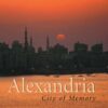 Alexandria City of Memory | ISBN 9789774243875 | Kalimat Store