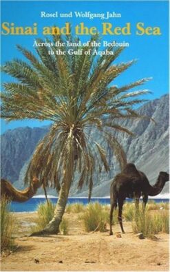 Sinai and the Red Sea: Across the Land of the Bedouin to the Gulf of Aqaba