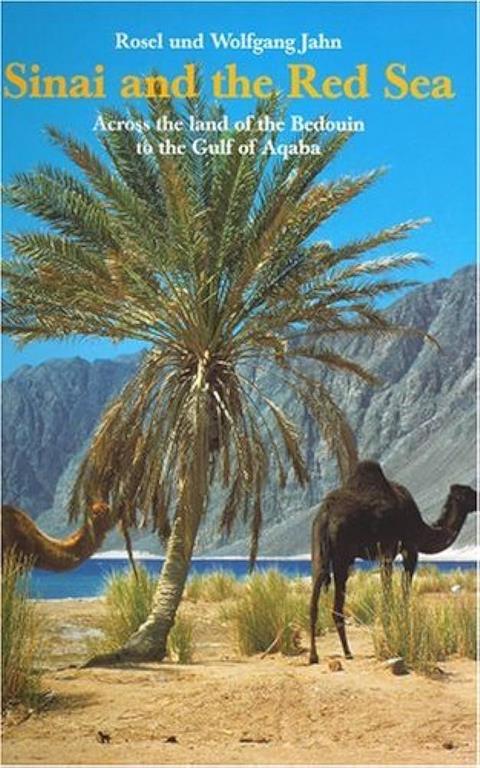 Sinai and the Red Sea: Across the Land of the Bedouin to the Gulf of Aqaba