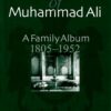 in-the-house-of-muhammad-ali-a-family-album-1805-1952