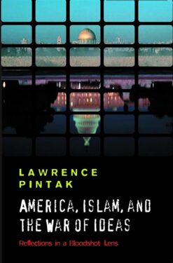 America, Islam, and the War of Ideas: Reflections in a Blood