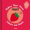 follow-your-nose-fruit-colours-and-scents